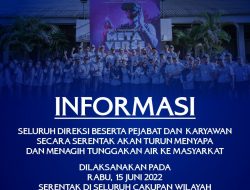 Secara Serentak Direksi PDAM Beserta Jajarannya Akan Turun Kelapangan Untuk Menagih Tunggakan Air
