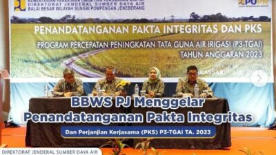 BBWS PJ Menggelar Penandatanganan Pakta Integritas dan Perjanjian Kerjasama (PKS) P3-TGAI TA. 2023
