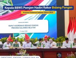 Kepala BBWS Pomjen Hadiri Rapat Koordinasi Bidang Pangan Provinsi Sulawesi Selatan Tahun 2025